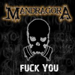 Mandragora (GTM) : Fuck You